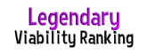 Legendary-viability-ranking