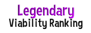 Legendary-viability-ranking