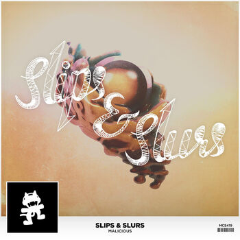 Slips & Slurs - Malicious
