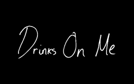 DRINKS ON ME LOGO