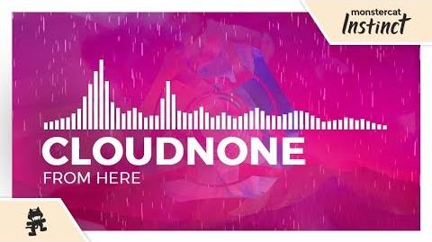 CloudNone_-_From_Here_-Monstercat_Release-
