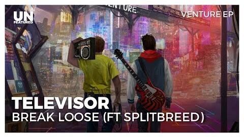 Televisor_-_Break_Loose_(ft_Splitbreed)