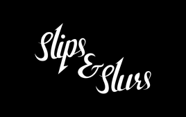 Slips & Slurs