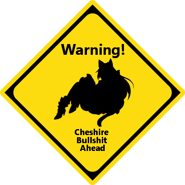 Cheshire Bullshit Ahead