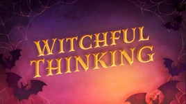 Witchful Thinking Title