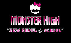 The title screen of the first ever Monster High TV special: "New Ghoul @ School".