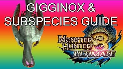 Monster_Hunter_3_Ultimate_-_G1★_Gigginox_&_Baleful_guide_ギギネブラ亜種