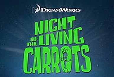 Night of the Living Carrots | Monsters vs. Aliens Wiki | Fandom