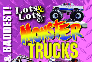 Lots & Lots of Monster Trucks Vol. 2: Toughest Trucks on Earth