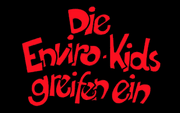 Die Enviro-Kids greifen ein