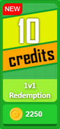 10 credits for 1v1 Redemption in the Shop