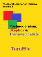 Postmodernism, Skeptics & Transmedicalists