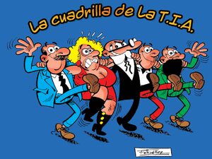La cuadrilla de la T.I.A.