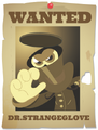 Strangeglove WANTED Poster