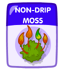 Non-Drip Moss
