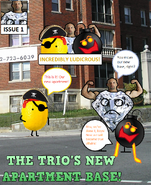 The trio move into their new a̶p̶a̶r̶t̶m̶e̶n̶t̶ base so that they can begin their planned reigned of terror.