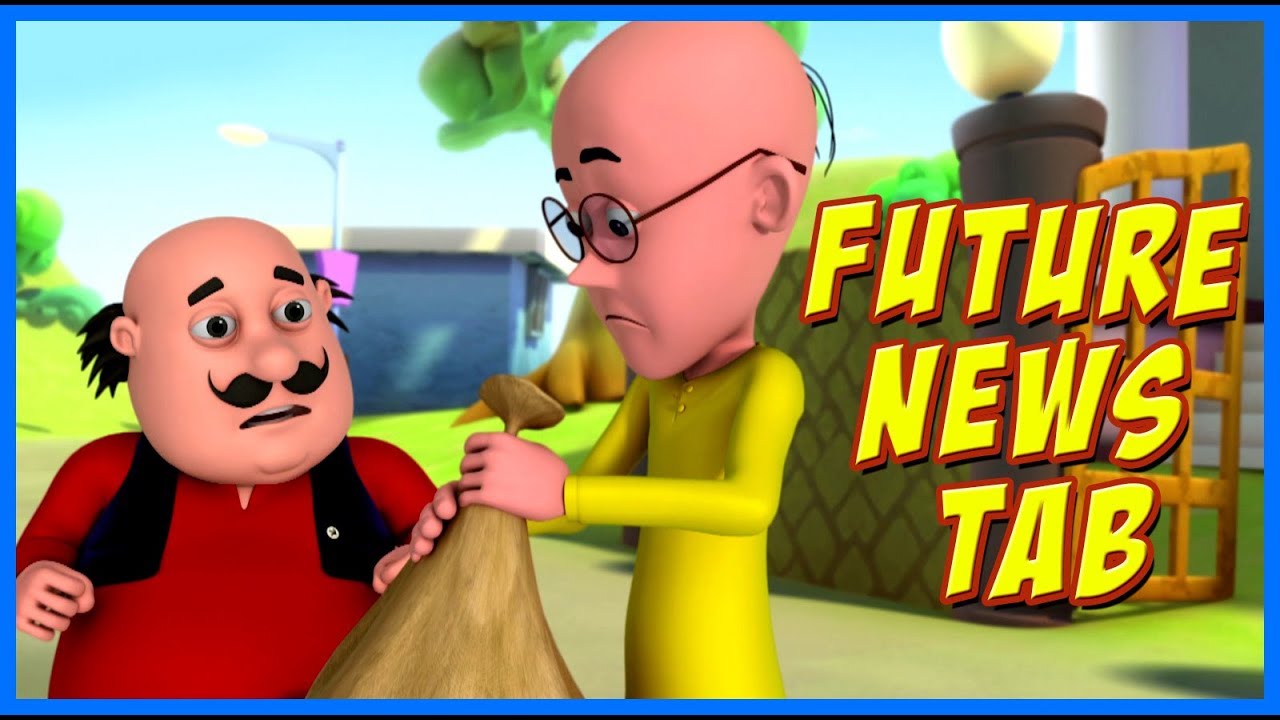 Future News Tab | Motu Patlu Wiki | Fandom Future News Tab | Motu Patlu Wiki | Fandom