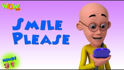 Smile Please | Motu Patlu Wiki | Fandom Smile Please | Motu Patlu Wiki | Fandom