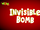 Invisible Bomb