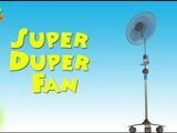 Super Duper Fan
