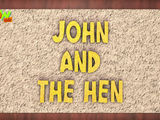 John And The Hen