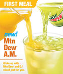 Official Mountain Dew A.M. picture.