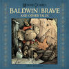 Baldwin the Brave and Other Tales