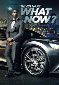 Kevin Hart What Now | Movie Posters Encyclopedia Wiki | Fandom