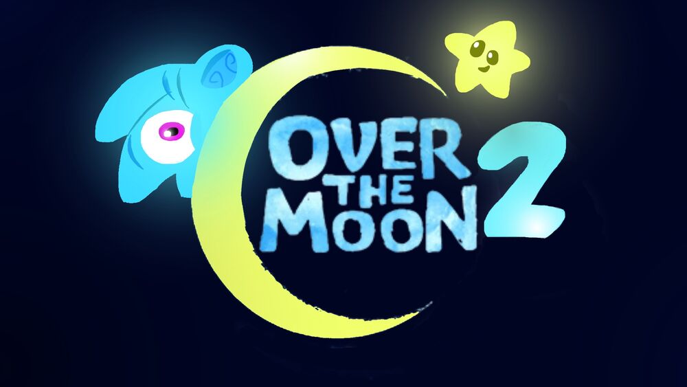 Over the Moon 2 | Movie ideas Wiki | Fandom