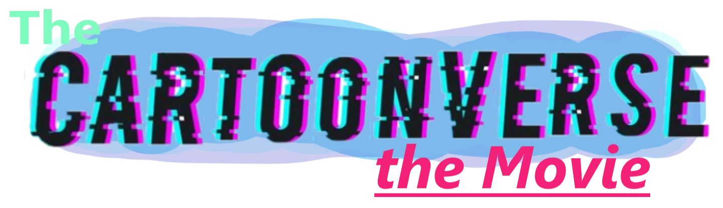 The Cartoonverse the Movie | Movie ideas Wiki | Fandom