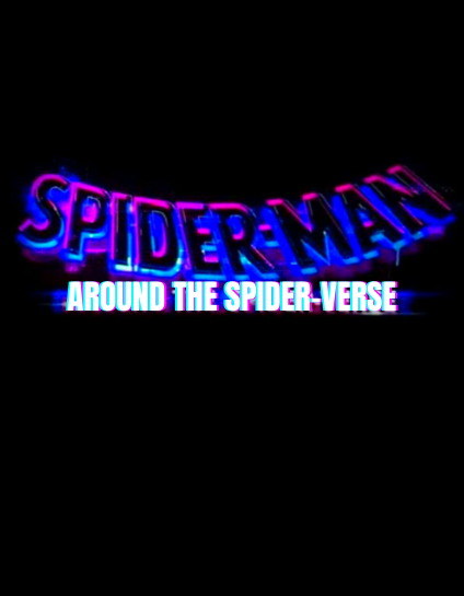 Spider Man: Around The Spider-Verse | Movie ideas Wiki | Fandom