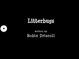 Litterbugs