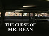 The Curse of Mr. Bean