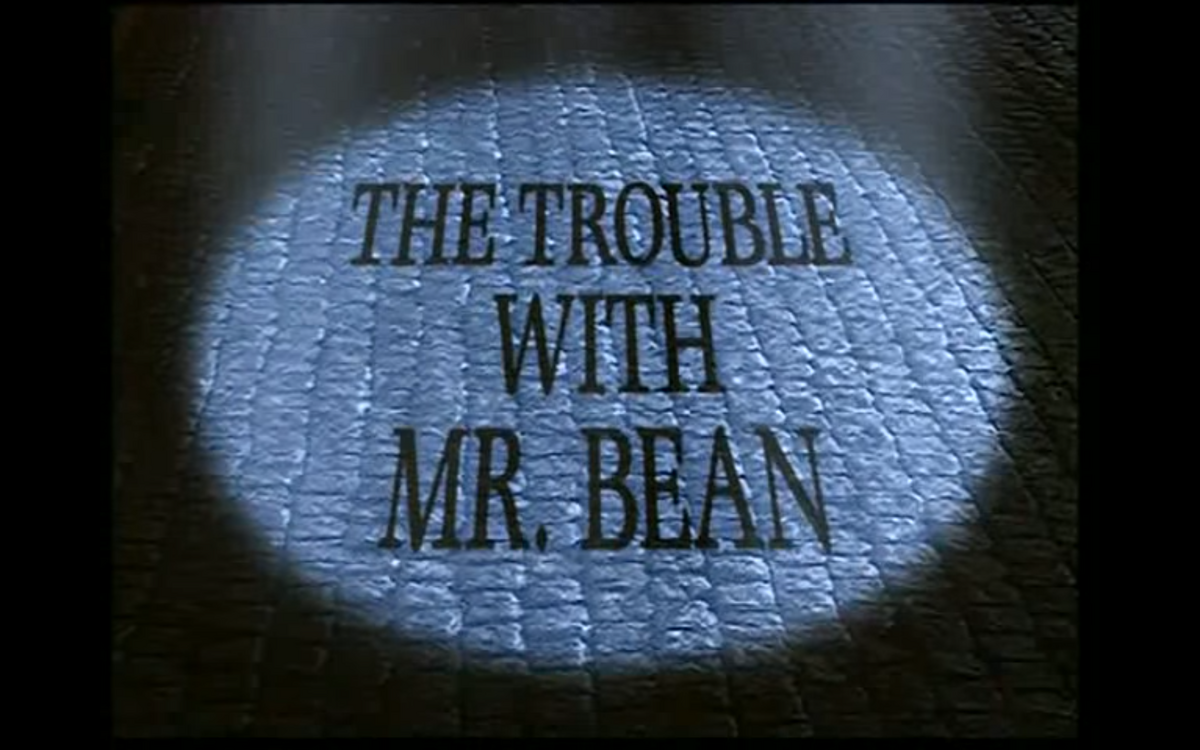 The Trouble with Mr. Bean Mr. Bean Wiki Fandom