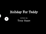 Holiday For Teddy