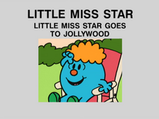 Little Miss Star Goes to Jollywood.png