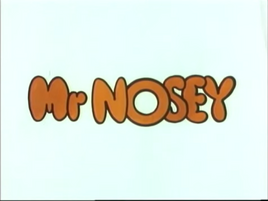 Mr. Nosey Title Card