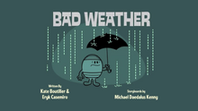 Bad Weather Title Card