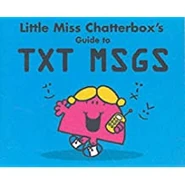 Little Miss Chatterbox's Guide to TXT MSGS is released
