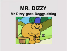 Mr dizzy goes doggy-sitting