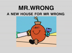 A New House For Mr Wrong