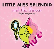 "Little Miss Splendid and the Princess" is published.