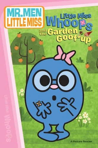 Little Miss Whoops and the Garden Goof-up | Mr. Men Wiki | Fandom