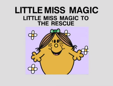 Little Miss Magic to the Rescue.png