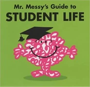 Guide to Student Life.jpg (21 KB) Mr. Messy's Guide to Student Life is released