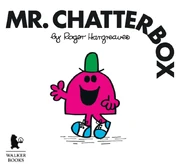 Mr. Chatterbox in the books.