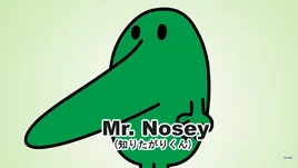 Mr. Nosey Kawaii Titles