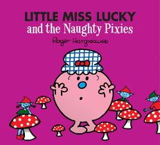 Little Miss Lucky and the Naughty Pixies (New Cover)