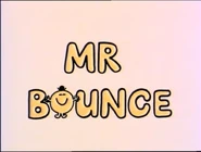 The Mr. Men episode "Mr. Bounce" is first broadcast on the BBC.