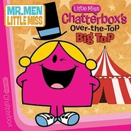Little Miss Chatterbox's Over the top Big Top.jpg (38 KB) Little Miss Chatterbox's Over-The-Top Big Top is released